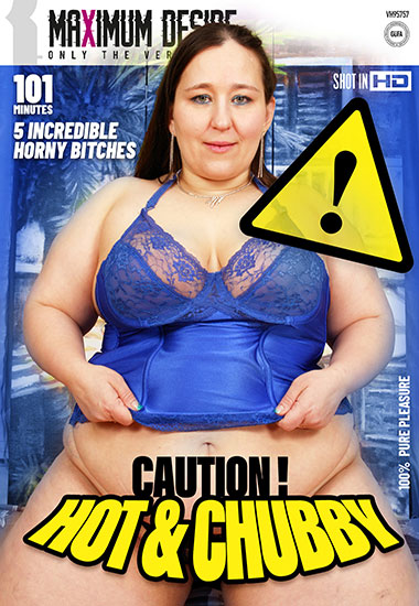 Sex Title: Caution! Hot & Chubby - order as porn DVD