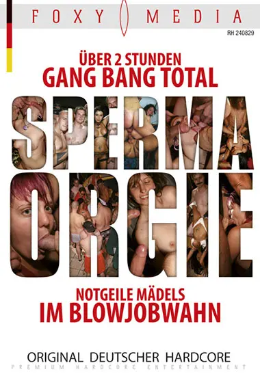 Gang Bang Total Sperma Orgie | Foxy-Media | Download, VOD