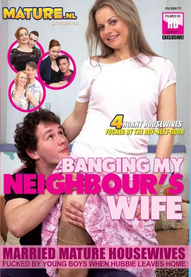 Banging My Neighbourand#180;s Wife(MATURE.nl)