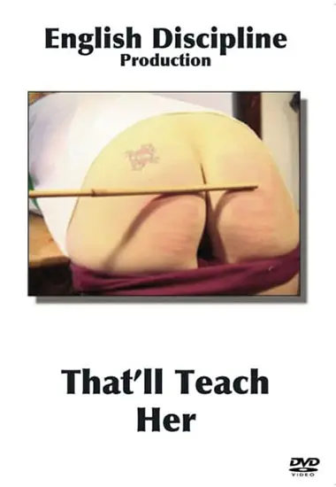 THATand#180;LL TEACH HER(English Spanking)