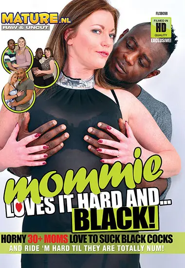Mommie loves it Hard and…  Black | MATURE.nl | DVD