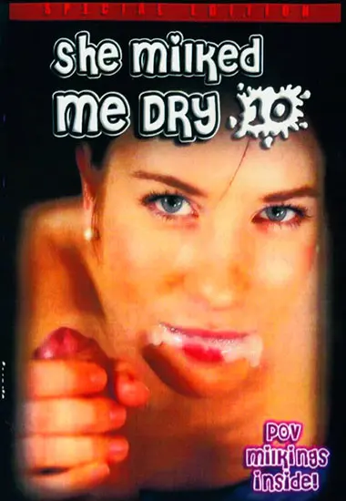 She Milked me dry - Special edition 1 | Unknown