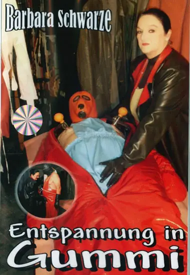 Barbara Schwarze - Entspannung in Gummi | Unknown