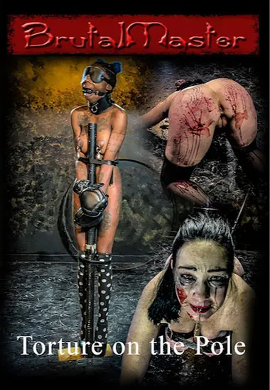 Torture on the Pole | BRUTAL MASTER