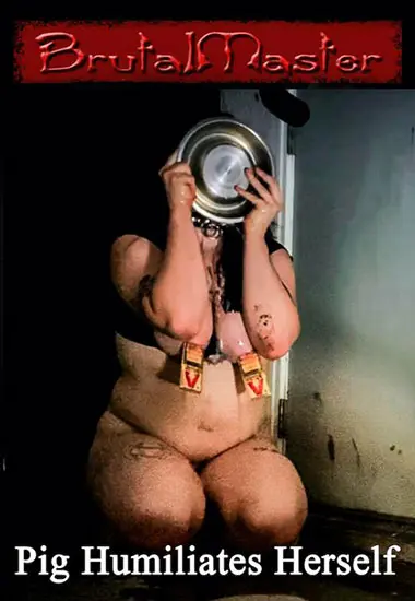 Brutal Master - Pig Humiliated Herself | BRUTAL MASTER