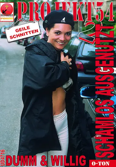 Schamlos ausgenutzt - Dumm andamp; willig | Projekt 54 | DVD
