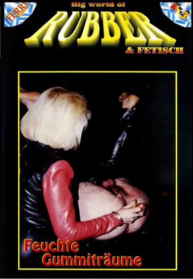Rubber andamp; Fetisch - Feruchte Gummitrand#228;ume | Unknown