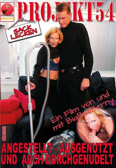 Angestellt - ausgenutzt und auch durchgenudelt - Sack lecken | Projekt 54 | DVD