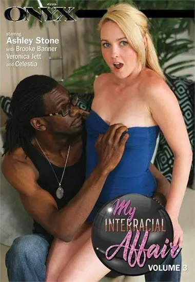 My Interracial Affair 03(ONYX) at sexvideoall.com