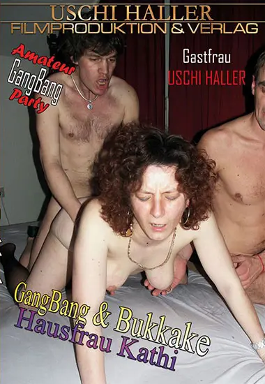 GangBang andamp; Bukkake: Hausfrau Kathi | Uschi Haller | DVD
