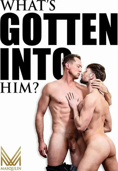 Whatand#180;s Gotten Into Him? | Masqulin | DVD