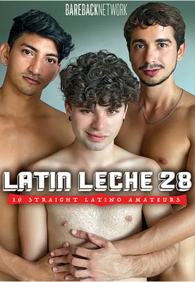 Latin Leche 28 | Bareback Network | DVD