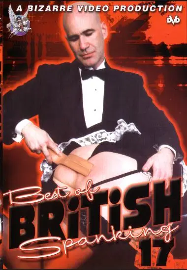 Best of British Spanking 17 | Bizarre | DVD, Download, VOD