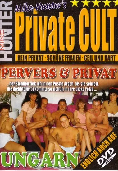 Mike Hunterand#180;s Private Cult: Pervers andamp; Privat Ungarn | Mike Hunter
