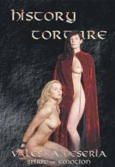History Torture Vol. 7 Valeska Deseria in Spirit of emotion | Erosmedia