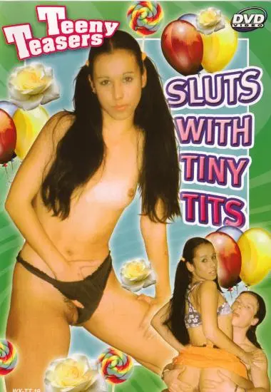 Sluts With Tiny Tits | Teeny Teasers | DVD