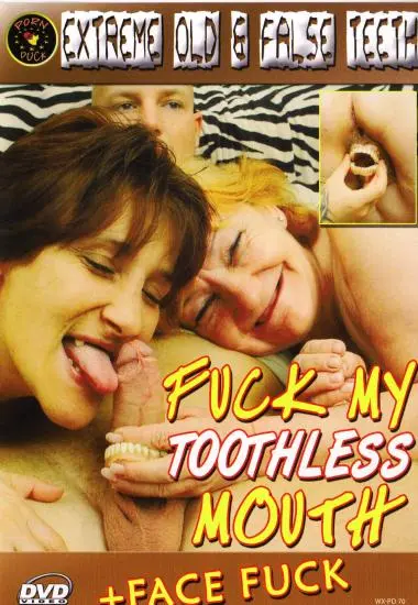 Fuck my toothless Mouth | Porn Duck | DVD