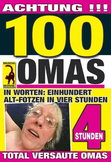 100 Omas - Einhundert Alt-Fotzen in vier Stunden | Muschi | DVD