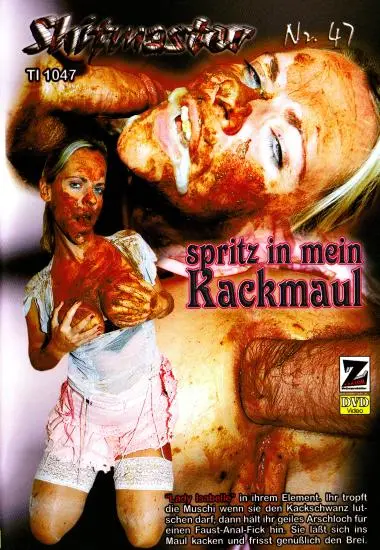 Shitmaster 47 Spritz in mein Kackmaul(unknown) (Download available)