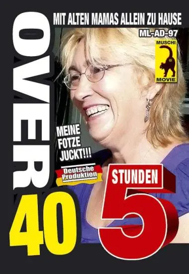 Over 40 - 5 Stunden alte Mamas allein zu Hause | Muschi | DVD