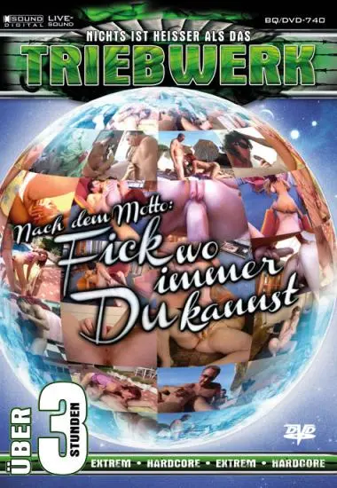 Nach dem Motto: Fick wo immer du kannst | Triebwerk-Extremgeil | DVD