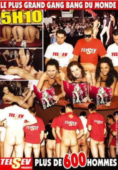 LE PLUS GRAND GANG BANG DU MONDE(TELSEV) (Download available)