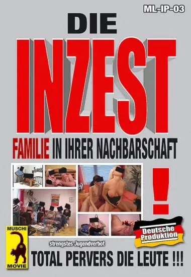 Die Inzest Familie in ihrer Nachbarschaft | Muschi | DVD