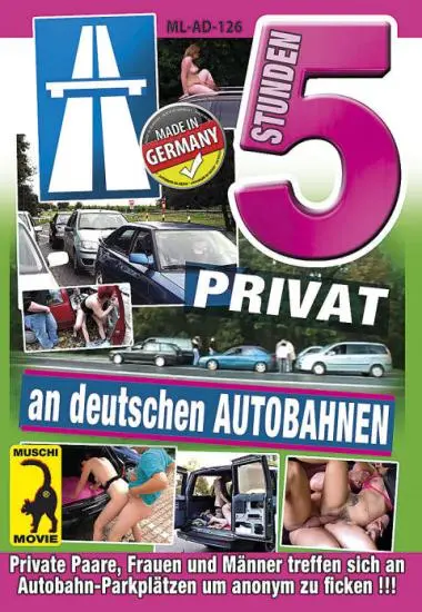 Privat an deutschen Autobahnen 5 Std. | Muschi | DVD