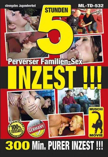 Familien Sex-Perverser Inzest - 5 Std. | Muschi | DVD