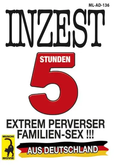 Inzest - Extrem perverser Familien-Sex - 5 Std. | Muschi | DVD