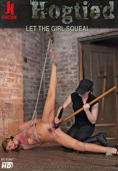 Let The Girl Squeal | Kink.com | DVD