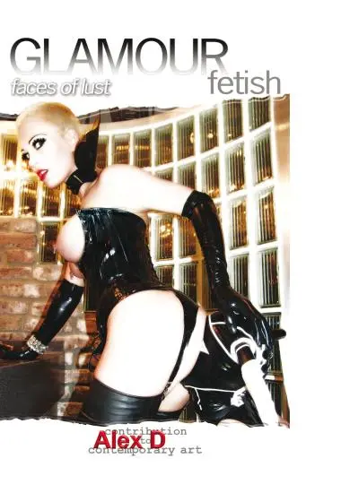 Glamour Fetish - Faces Of Lust | ALEX D. | Download, VOD