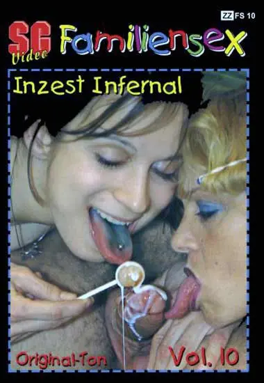 Familiensex 10 - Inzest Infernal(SG-Video)