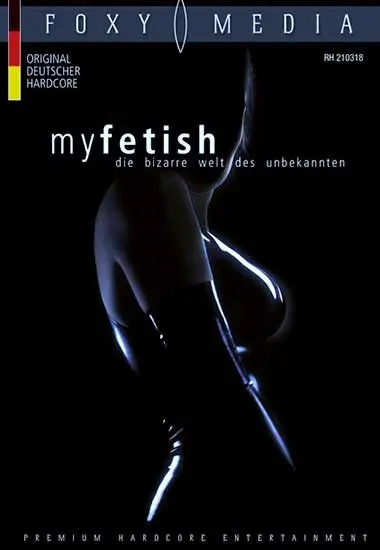 myfetish die bizarre welt des unbekannten | Foxy-Media | DVD, Download, VOD